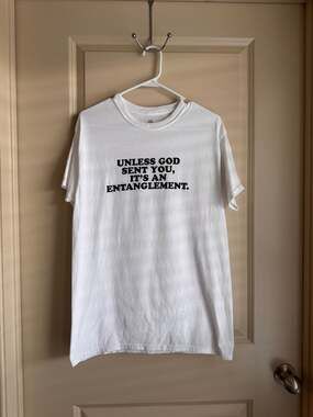 God Is Dope Unless God Sent You It's An Entanglement T-Shirt Medium White